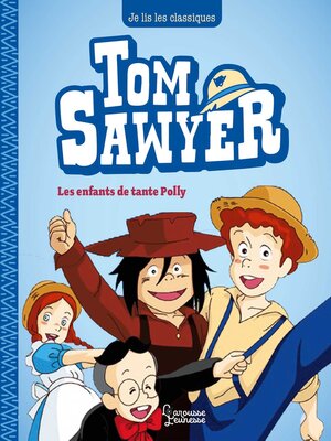 cover image of Tom Sawyer T1, Les enfants de tante Polly